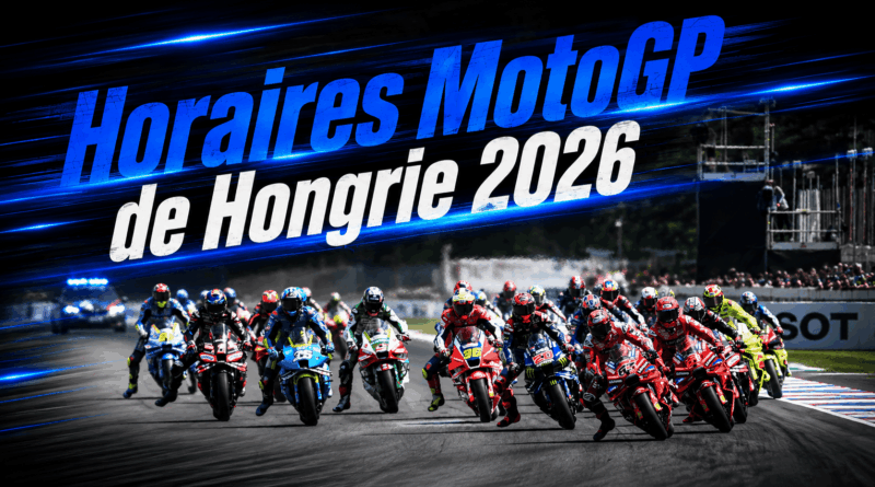 horaires motogp de hongrie 2026